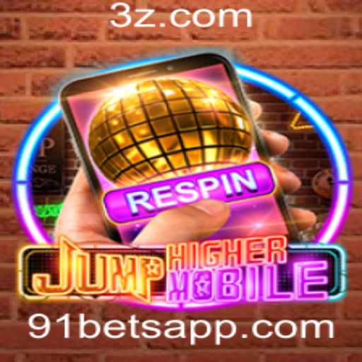 Descubra o Universo Empolgante de JumpHighermobile e 91bet